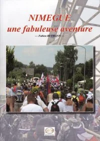 « Nimègue une fabuleuse aventure »